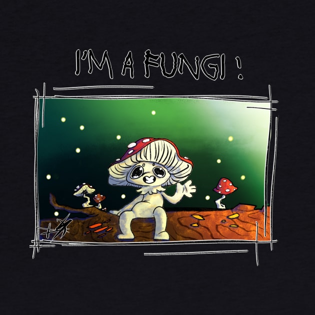 Im a fungi by DodsOdds